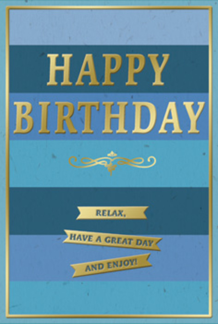This elegantly composed birthday card combines a soothing spectrum of blues with carefully placed gold detailing, creating a design that feels both modern and timeless-much like the evolving character of Old Oak Common itself. The card's face is organised into broad, horizontal stripes that run edge to edge. At the top, the stripe is a pale, almost powdery blue, which gradually deepens with each band, sliding through soft aqua, clear mid-blue, and muted teal before arriving at a richer navy tone at the bottom. This layered effect brings to mind distant horizons and open sky, evoking a sense of deep breath and open space. Anchoring the center is the greeting HAPPY BIRTHDAY, spelled out in tall, embossed gold capitals. The letters are finely defined and slightly raised, catching the light in a way that gives them a gentle, luminous glow, rather than a brash shine. Just below this main message curls a refined golden motif, a flourish that mirrors the graceful curves you might notice in older architectural details around nearby streets. Beneath it, three slim gold banners are stacked one under the other, each banner embossed with a short phrase: Relax, have a great day, and enjoy! The banners feel like three small pauses, encouraging the reader to slow their pace. A thin gold line runs all the way around the perimeter of the card, framing the shifting blues and reinforcing the sense of thoughtful design. The surface of the blues appears smooth and matte, in pleasing contrast to the tactile, metallic raised elements. The effect is that of a calm, quietly luxurious birthday greeting-something you can picture standing beside a hand-tied bouquet in a home or office near Old Oak Common, bringing a moment of stillness and celebration to an otherwise busy day.